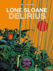 Libro in inglese Lone Sloane: Delirius Vol. 1 Jacques Lob Phillippe Druillet