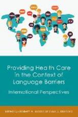 Libro in inglese Providing Health Care in the Context of Language Barriers: International Perspectives