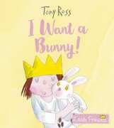 Libro in inglese I Want a Bunny! Tony Ross