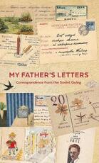 Libro in inglese My Father's Letters: Correspondence from the Soviet Gulag MEMORIAL
