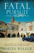 Libro in inglese Fatal Pursuit: Bruno, Chief of Police 9 Martin Walker