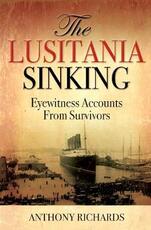 Libro in inglese The Lusitania Sinking: Eyewitness Accounts from Survivors Richards, Anthony