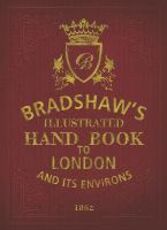 Libro in inglese Bradshaw's Handbook to London George Bradshaw