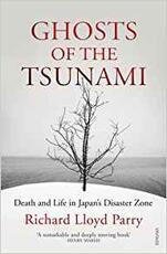 Libro in inglese Ghosts of the Tsunami: Death and Life in Japan Richard Lloyd Parry
