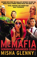 Libro in inglese McMafia: Seriously Organised Crime Misha Glenny