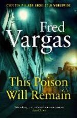 Libro in inglese This Poison Will Remain Fred Vargas