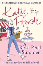 Libro in inglese A Rose Petal Summer: The #1 Sunday Times bestseller Katie Fforde