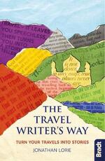 Libro in inglese Travel Writer's Way: Turn your travels into stories Jonathan Lorie