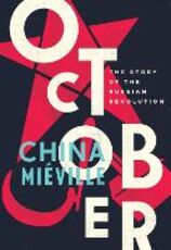 Libro in inglese October: The Story of the Russian Revolution China Mieville