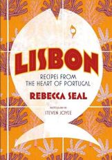 Libro in inglese Lisbon: Recipes from the Heart of Portugal Rebecca Seal Steven Joyce