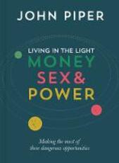 Libro in inglese Living in the Light: Money, Sex and Power John Piper