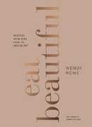 Libro in inglese Eat Beautiful: Nourish your skin from the inside out Wendy Rowe