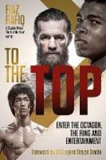 Libro in inglese To The Top: Enter the Octagon, The Ring, and Entertainment Fiaz Rafiq