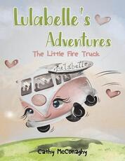 Libro in inglese Lulabelle's Adventures: The Little Fire Truck Cathy McConaghy