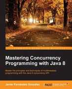 Libro in inglese Mastering Concurrency Programming with Java 8 Javier Fernandez Gonzalez