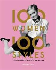 Libro in inglese 100 Women * 100 Styles: The Women Who Changed the Way We Look Tamsin Blanchard