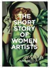 Libro in inglese The Short Story of Women Artists: A Pocket Guide to Key Breakthroughs, Movements, Works and Themes Susie Hodge