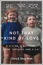 Libro in inglese Not That Kind of Love Clare Wise Greg Wise