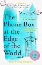 Libro in inglese The Phone Box at the Edge of the World: An unforgettable, moving novel of loss, love and hope, inspired by true events Laura Imai Messina