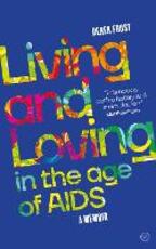 Libro in inglese Living and Loving in the Age of AIDS: A memoir Derek Frost