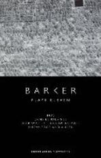 Libro in inglese Howard Barker: Plays Eleven: 1870; Dans le Palais Je; Deep Wives / Shallow Animals; Knowledge and a Girl Howard Barker