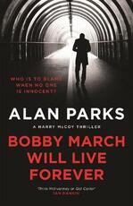 Libro in inglese Bobby March Will Live Forever Alan Parks