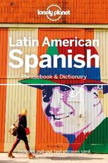 Libro in inglese Lonely Planet Latin American Spanish Phrasebook & Dictionary Lonely Planet Roberto Esposto