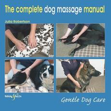 Libro in inglese The Complete Dog Massage Manual: Gentle Dog Care Julia Robertson