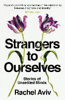Strangers to Ourselves: Stories of Unsettled Minds