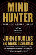 Libro in inglese Mindhunter: Inside the FBI Elite Serial Crime Unit (Now A Netflix Series) John Douglas Mark Olshaker