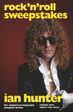 Libro in inglese Rock'n'Roll Sweepstakes: The Official Biography of Ian Hunter (Volume 1) Campbell Devine