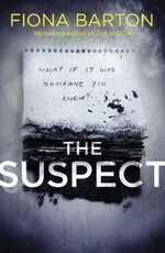 Libro in inglese The Suspect: From the No. 1 bestselling author of Richard & Judy Book Club hit The Child Fiona Barton