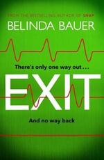 Libro in inglese Exit: The fresh and funny Sunday Times Thriller of the Month Belinda Bauer