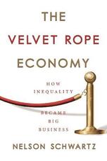 Libro in inglese The Velvet Rope Economy: How Inequality Became Big Business Nelson Schwartz