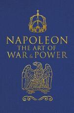 Libro in inglese Napoleon: The Art of War & Power Napoleon Bonaparte