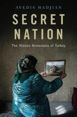 Libro in inglese Secret Nation: The Hidden Armenians of Turkey Avedis Hadjian