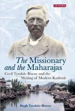 Libro in inglese The Missionary and the Maharajas: Cecil Tyndale-Biscoe and the Making of Modern Kashmir Hugh Tyndale-Biscoe