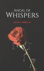 Libro in inglese Angel of Whispers Laura Birzulis