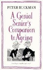Libro in inglese A Genial Senior's Companion to Ageing Peter Buckman