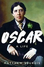 Libro in inglese Oscar: A Life Matthew Sturgis