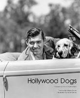 Hollywood Dogs: Photographs from the John Kobal Foundation