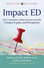 Libro in inglese Resetting Our Future: Impact ED - How Community College Entrepreneurship Creates Equity and Prosperity Rebecca A. Corbin Mary Beth Kerly