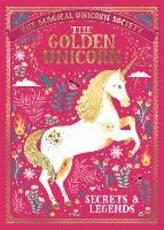 Libro in inglese The Magical Unicorn Society: The Golden Unicorn - Secrets and Legends Selwyn E. Phipps Rae Ritchie Oana Befort