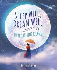 Libro in inglese Sleep Well, Dream Well: My Night-time Journal Felicity Forster