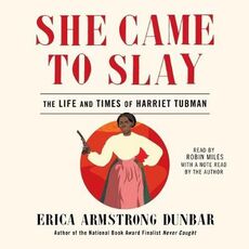 Libro in inglese She Came to Slay: The Life and Times of Harriet Tubman Erica Armstrong Dunbar