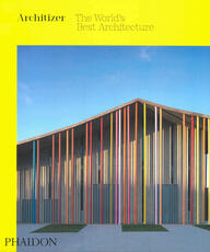 Libro in inglese Architizer: The World's Best Architecture Architizer
