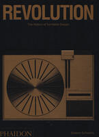 Revolution. The history of turntable design. Ediz. illustrata