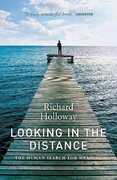 Libro in inglese Looking In the Distance: The Human Search for Meaning Richard Holloway