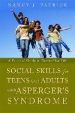 Libro in inglese Social Skills for Teenagers and Adults with Asperger Syndrome: A Practical Guide to Day-to-Day Life Nancy J Patrick