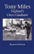 Libro in inglese Tony Miles - England's Chess Gladiator Raymond, D Keene